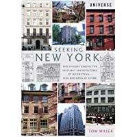 Seeking New York: The Stories Behind the Historic Architecture of Manhattan -- One Building at a Time [Idioma Inglés]